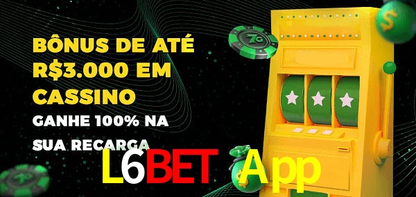 L6Bet App melhor bônus de depósito